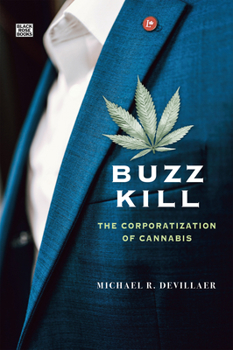 Paperback Buzz Kill: The Corporatization of Cannabis Book