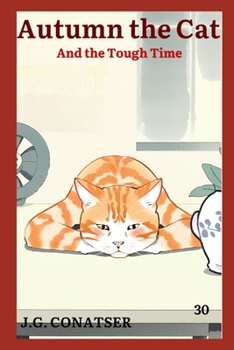 Autumn the Cat: And the Tough Time
