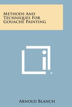 Paperback Methods and Techniques for Gouache Painting Book