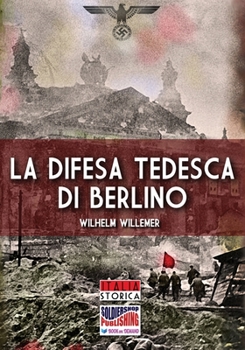 Paperback La difesa tedesca di Berlino [Italian] Book