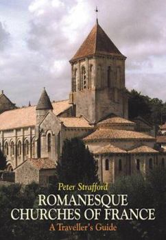 Paperback Romanesque Churches Of France: A Traveller's Guide Book