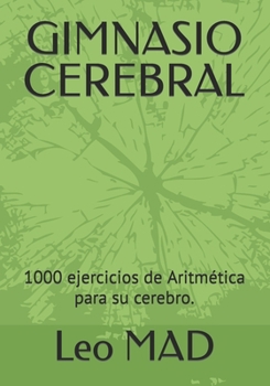 Paperback Gimnasio Cerebral: 1000 ejercicios de Aritmética para su cerebro. [Spanish] Book