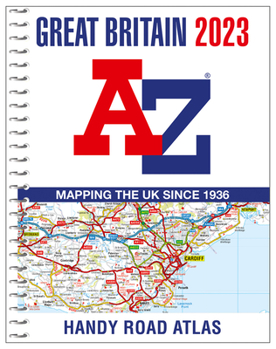 Spiral-bound Great Britain A-Z Handy Road Atlas 2023 (A5 Spiral) Book