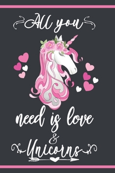 Valentine Gift Journal All You Need Is Love & Unicorns: Cute Unicorn Lover Notebook-Journaling Diary/Composition Book-Blank Lined 6x9