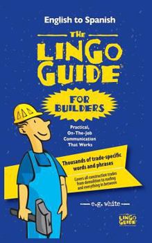The Lingo Guide for Builders (Lingo Guide)