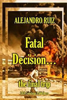 Paperback Fatal decision... the final trip Book
