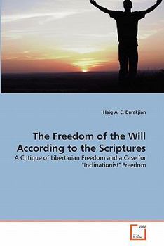 Paperback The Freedom of the Will According to the Scriptures Book