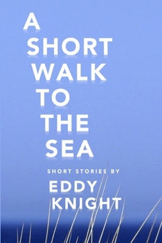 Paperback A Short Walk to the Sea Book