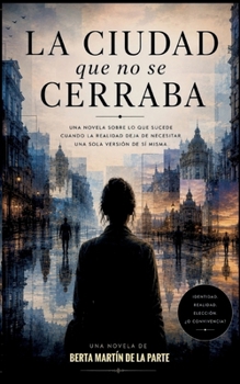 Paperback La Ciudad Que No Se Cerraba [Spanish] Book
