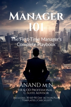 Paperback Manager 101: The First-Time Manager's Complete Playbook Book
