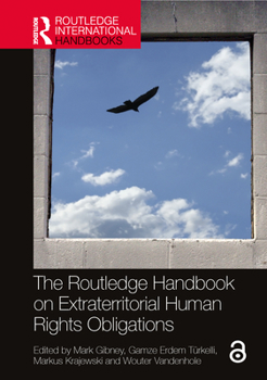 Hardcover The Routledge Handbook on Extraterritorial Human Rights Obligations Book