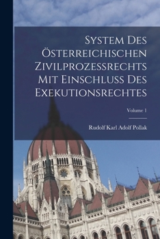 Paperback System Des Österreichischen Zivilprozessrechts Mit Einschluss Des Exekutionsrechtes; Volume 1 [German] Book