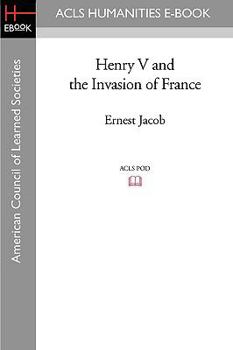 Henry V and the Invasion of France. - Book  of the Men and Their Times