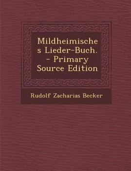 Mildheimisches Lieder-Buch.
