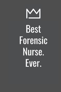 Paperback Best Forensic Nurse. Ever. Book