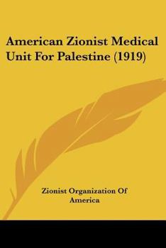 Paperback American Zionist Medical Unit For Palestine (1919) Book