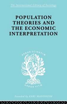 Paperback Population Theories and Their Economic Interpretation Book