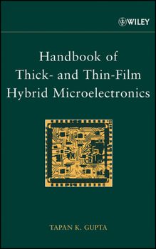 Hardcover Handbook of Thick- And Thin-Film Hybrid Microelectronics Book