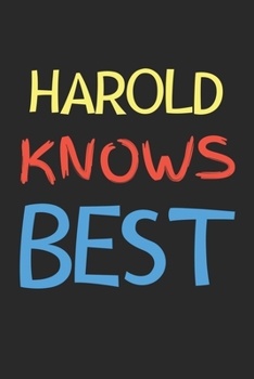 Paperback Harold Knows Best: Lined Journal, 120 Pages, 6 x 9, Harold Personalized Name Notebook Gift Idea, Black Matte Finish (Harold Knows Best Jo Book