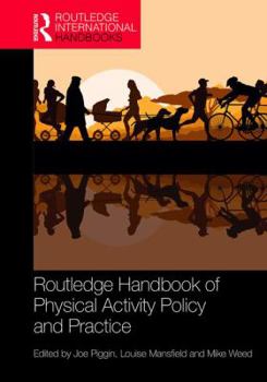 Hardcover Routledge Handbook of Physical Activity Policy and Practice Book