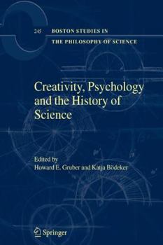Creativity, Psychology and the History of Science (Boston Studies in the Philosophy and History of Science, Vol. 245)