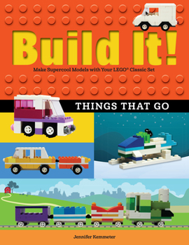 Paperback Build It! Things That Go: Make Supercool Models with Your Favorite Lego(r) Parts Book