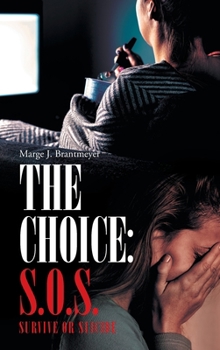 Hardcover The Choice: S.O.S. Survive or Suicide Book