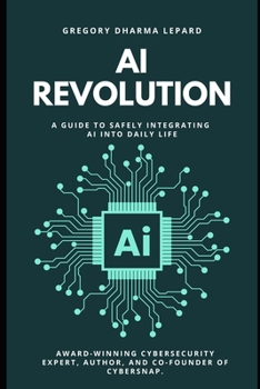 Paperback AI Revolution: A Guide to Integrating AI Into Daily Life. Book