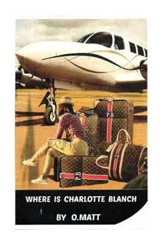 Paperback Where I S Charlotte Blanch? Book