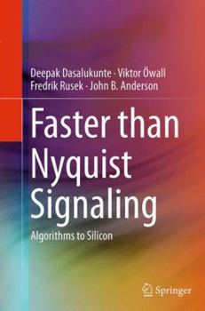 Paperback Faster Than Nyquist Signaling: Algorithms to Silicon Book