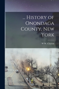 Paperback ... History of Onondaga County, New York Book