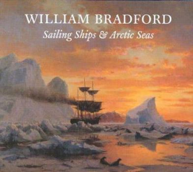 Paperback William Bradford: Sailing Ships & Arctic Seas Book