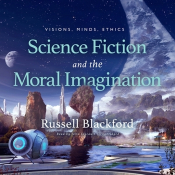 Audio CD Science Fiction and the Moral Imagination Lib/E: Visions, Minds, Ethics Book