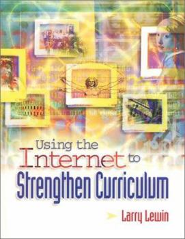 Paperback Using the Internet to Strengthen Curriculum Book