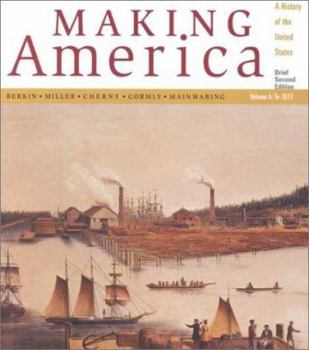 Paperback Making America: A History of the United States, Volume A: To 1877, Brief Book