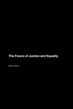 Paperback The Future of Justice and Equality Book