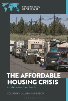 The Affordable Housing Crisis: A Reference Handbook (Contemporary World Issues (Hardcover))
