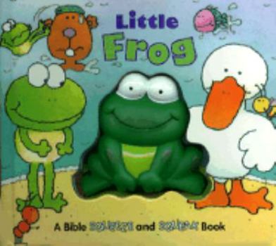 Hardcover Little Frog (Squeeze & Squeak Series) Book