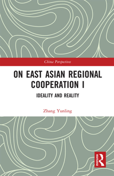 Paperback On East Asian Regional Cooperation I: Ideality and Reality Book