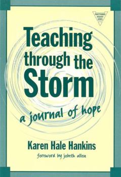 Paperback Teaching Through the Storm: A Journal of Hope Book