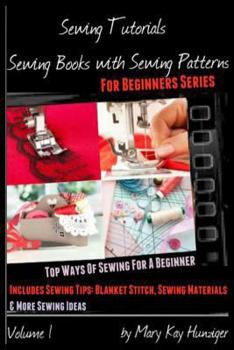 Paperback Sewing Tutorials: Sewing Books with Sewing Patterns for Beginners Series Book