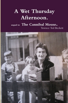 Paperback A Wet Thursday Afternoon. sequel to The Cannibal Mouse. Book