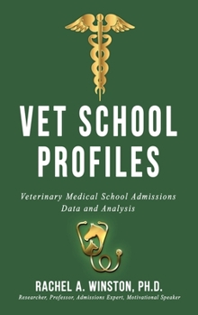 Hardcover Vet School Profiles: Veterinary Medical School Admissions Data and Analysis Book