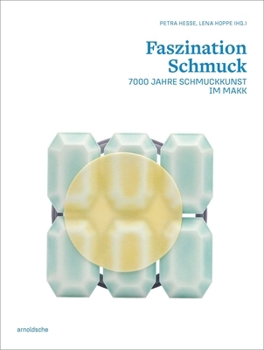 Hardcover The Fascination of Jewellery: 7000 Years of Jewellery at the Makk Book