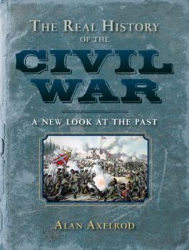 Hardcover The Real History of the Civil War: A New Look at the Past Book