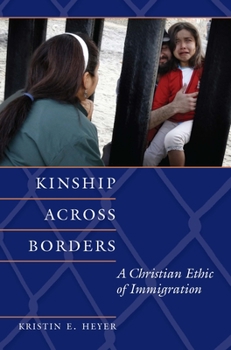 Paperback Kinship Across Borders: A Christian Ethic of Immigration Book