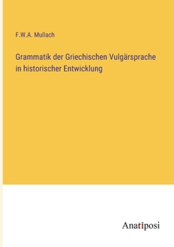 Paperback Grammatik der Griechischen Vulgärsprache in historischer Entwicklung [German] Book