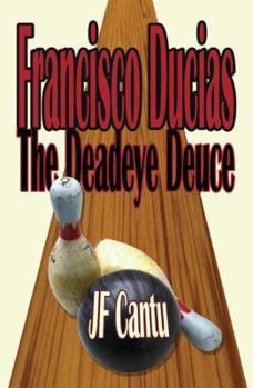 Paperback Francisco Ducias: The Deadeye Deuce Book