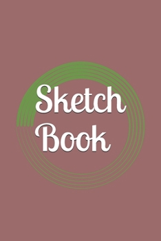 Sketch Book: : Blank Sketch Book for Drawing, Writing, Painting, Sketching and Doodling. Sketch Book/ Unlined Journal / Diary / Notebook /Logbook ... /Tracker--120 Pages – Standard (6 x 9 inches)