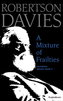 A Mixture of Frailties - Book #3 of the Salterton Trilogy
